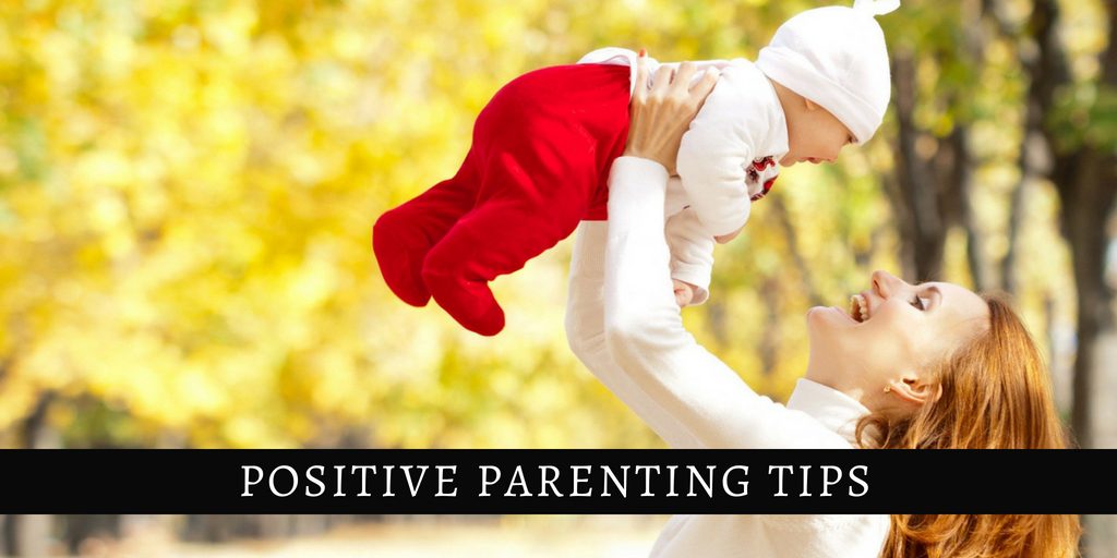 Positive Parenting Tips