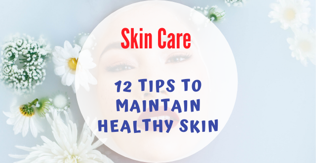 Maintain Healthy Skin