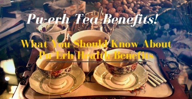Pu-erh Tea Benefilts