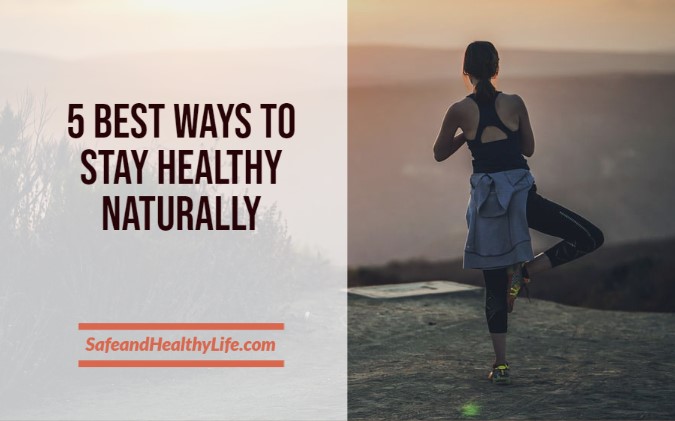 Stay Healthy Naturally