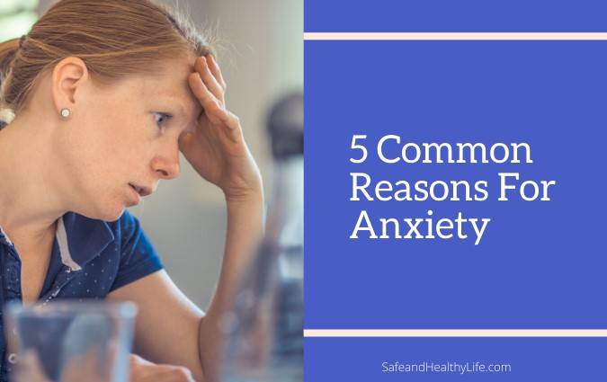 5 Common Reasons For Anxiety