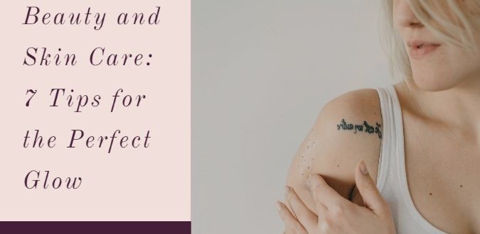 Beauty and Skin Care