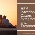 HPV Infections: Causes, Symptoms, and Treatment
