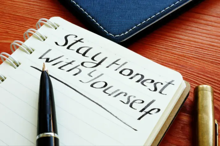 Stay Consistent and Be Honest