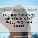 The Importance of Your Next Well Woman Exam