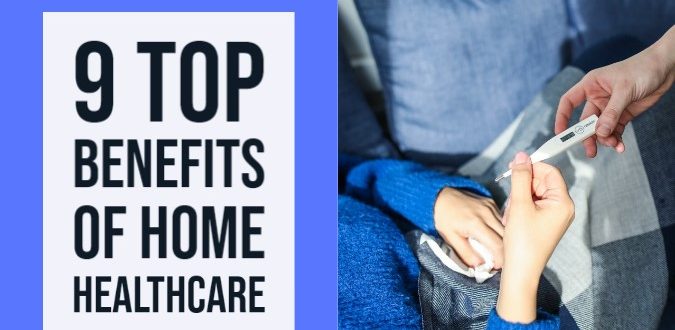 Benefits Of Home Healthcare