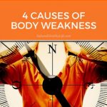 4 Causes of Body Weakness