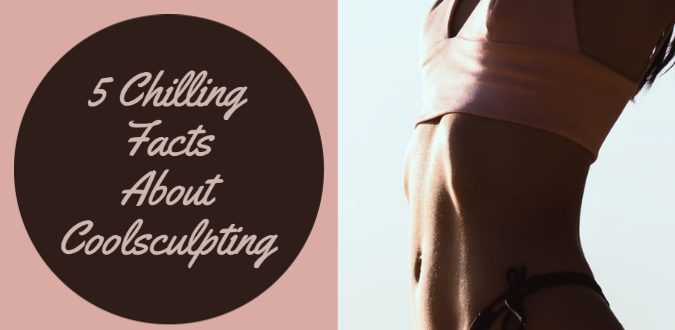 Chilling Facts About Coolsculpting