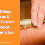5 Things to do If You Suspect Medical Malpractice