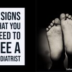 5 Signs that You Need to See a Podiatrist
