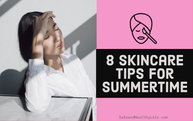 Skincare Tips for Summertime