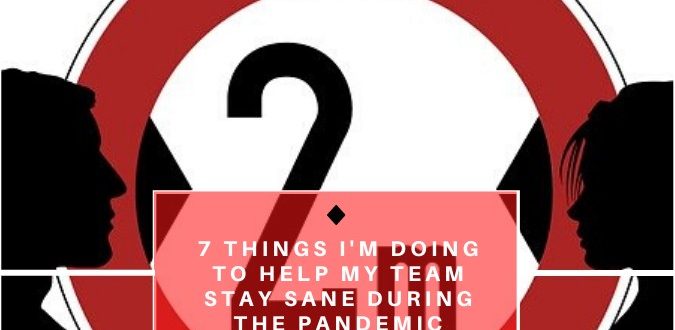 Stay Sane During The Pandemic