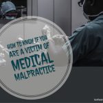How To Know If You Are A Victim Of Medical Malpractice