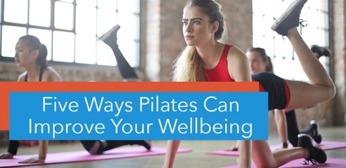 Pilates Can Improve Your Wellbeing