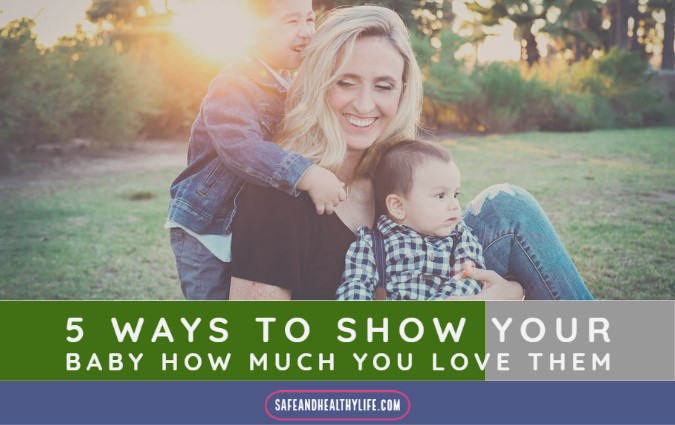 Show Your Baby How Much You Love Them