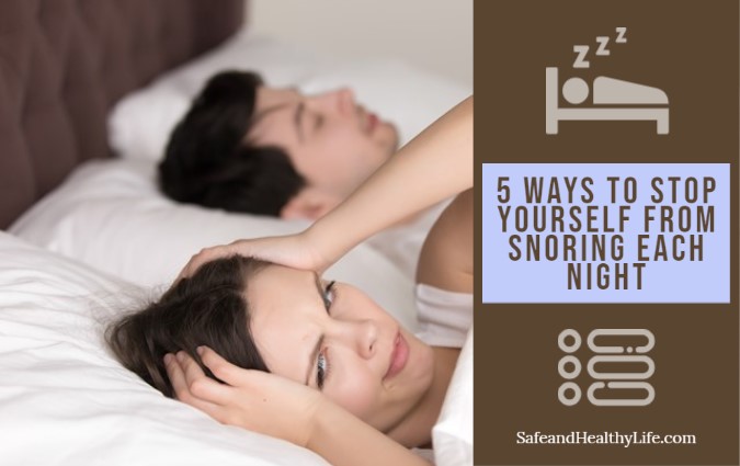Stop Yourself From Snoring Each Night