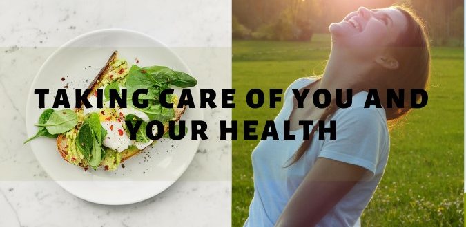 Taking Care of You and Your Health