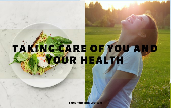 Taking Care of You and Your Health