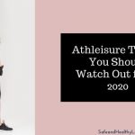 Athleisure Trends You Should Watch Out for in 2020