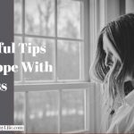 3 Helpful Tips To Cope With Stress