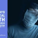 10 Ways to Deal with Coronavirus Anxiety