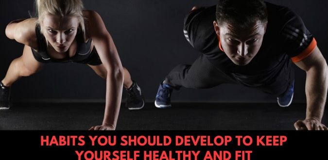 Keep Yourself Healthy and Fit