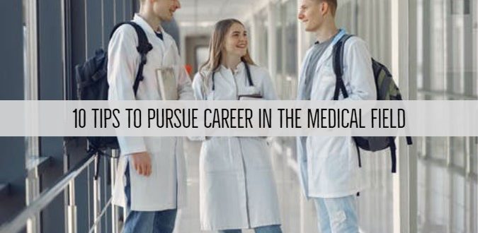 Pursue Career In The Medical Field