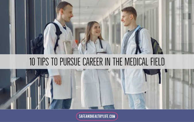 Pursue Career In The Medical Field