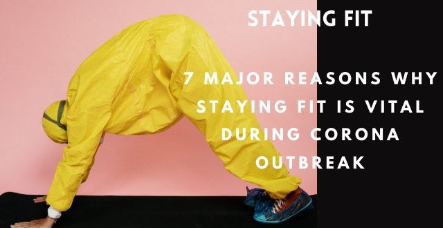 Staying Fit Is Vital During Coronavirus Outbreak