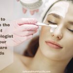 How to Choose the Best Dermatologist for Your Skincare Needs