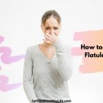 Tips to Relieve Flatulence if you are Passing Too Much Gas