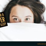 6 Tips For A Better Night’s Sleep