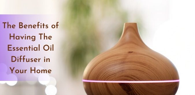 Essential Oil Diffuser in Your Home