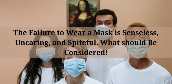 Failure to Wear a Mask is Senseless