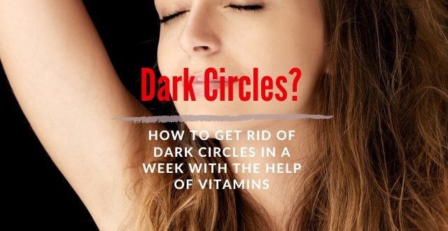 Get Rid of Dark Circles
