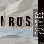 Are Medical Masks Effective Against the Coronavirus Disease?