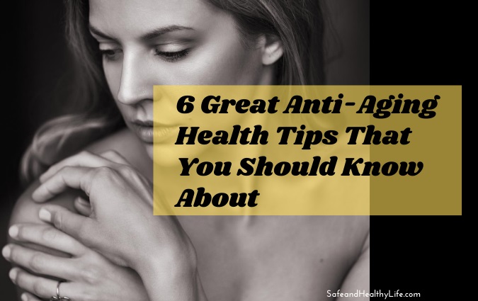 Anti-Aging Health Tips