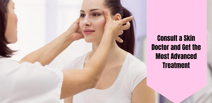 Consult a Skin Doctor