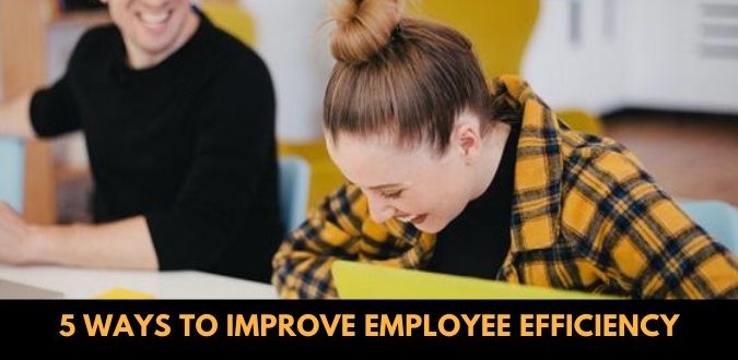 Improve Employee Efficiency