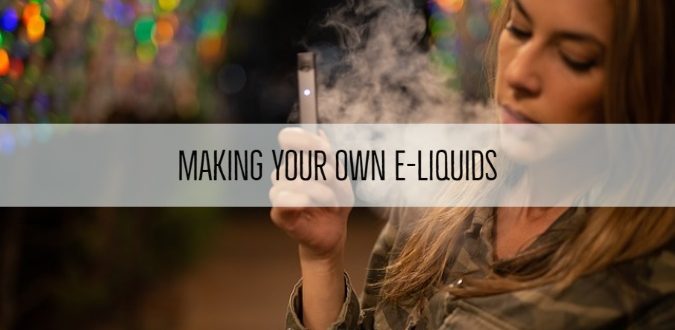 Making Your Own E-Liquids