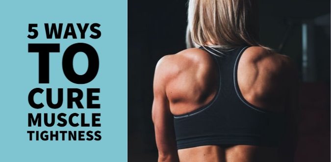 Cure Muscle Tightness