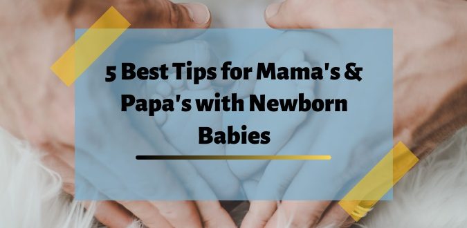 Mama's & Papa's with Newborn Babies