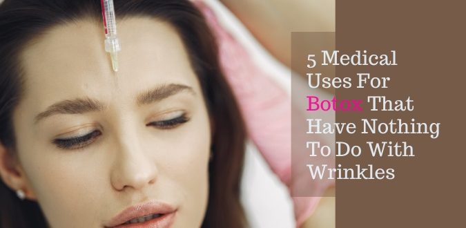 Medical Uses For Botox