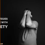 5 Strategies to Cope with Anxiety