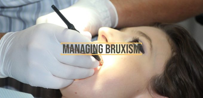 Managing Bruxism