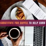 Find a Substitute for Coffee to Help Curb Cravings