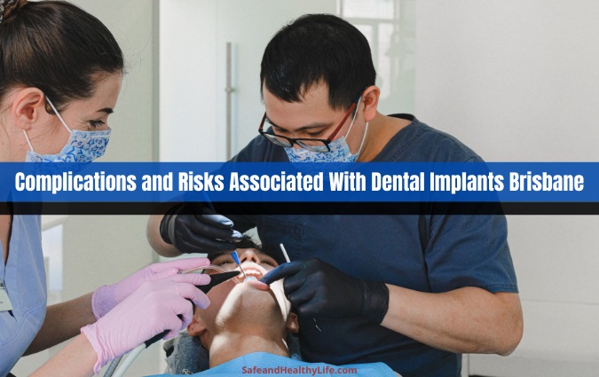 Complications and Risks Associated With Dental Implants Brisbane