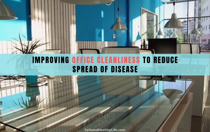 Improving Office Cleanliness to Reduce Spread of Disease