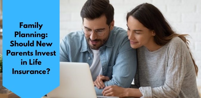 Parents Invest in Life Insurance