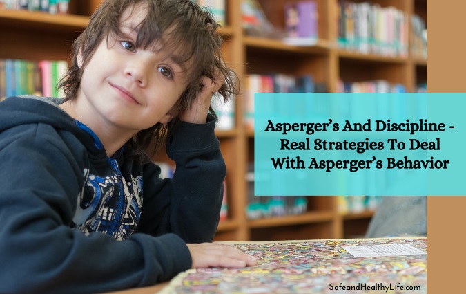 Asperger’s And Discipline – Real Strategies To Deal With Asperger’s Behavior